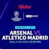 Link Live Streaming Liga Champions 2025/26: Arsenal vs Atletico Madrid di Vidio