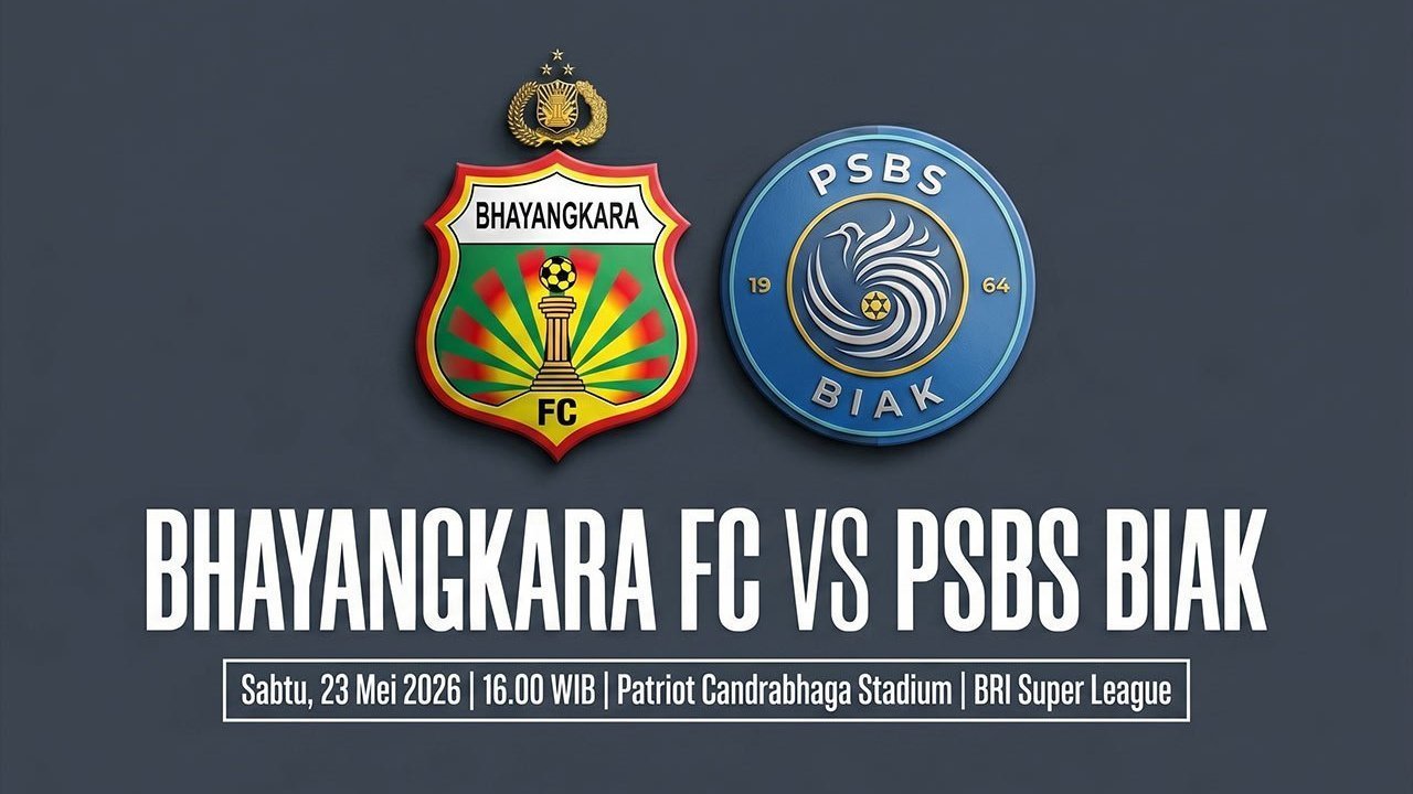 Prediksi BRI Super League: Bhayangkara FC vs PSBS Biak 23 Mei 2026 Prediksi BRI Super League: Bhayangkara FC vs PSBS Biak 23 Mei 2026