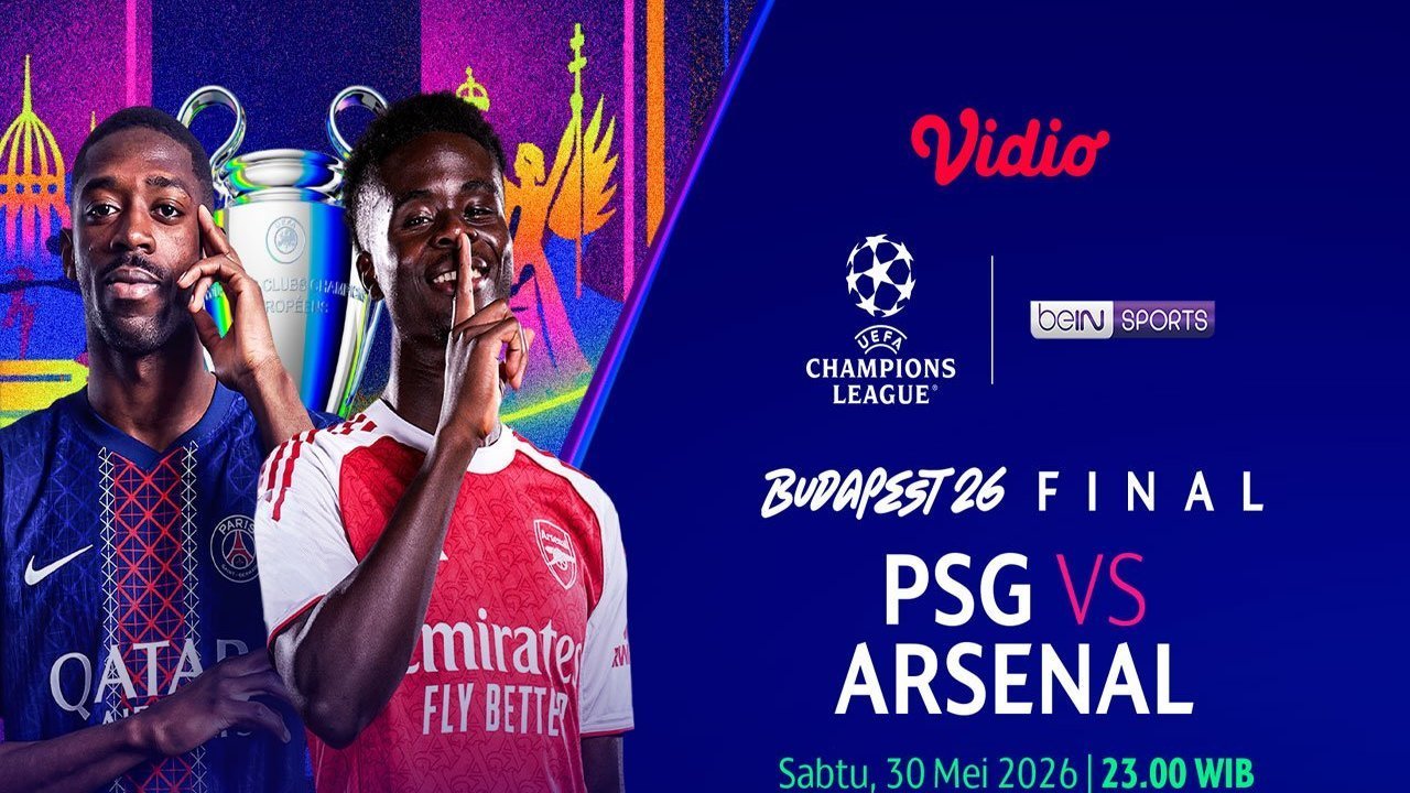 Catat Jadwal dan Link Siaran Langsung Liga Champions 2025/26 Final: PSG vs Arsenal di Vidio Catat Jadwal dan Link Siaran Langsung Liga Champions 2025/26 Final: PSG vs Arsenal di Vidio