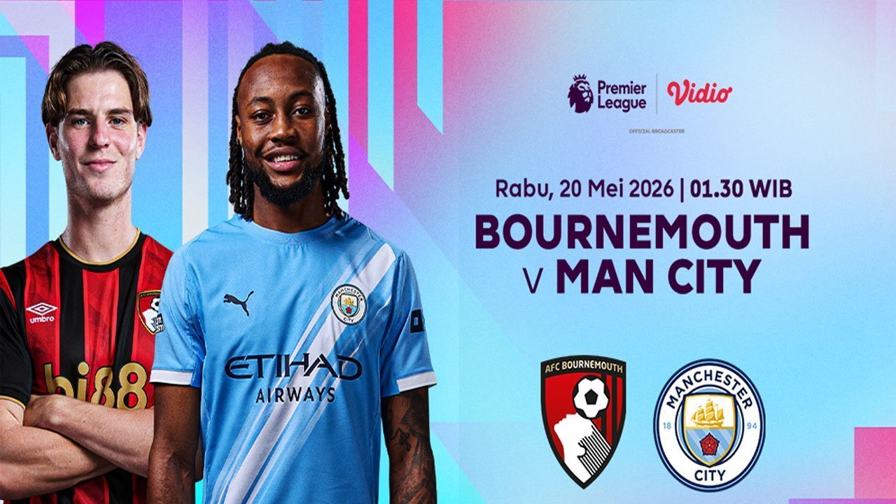 Link Live Streaming Bournemouth vs Manchester City di Vidio, 20 Mei 2026 Link Live Streaming Bournemouth vs Manchester City di Vidio, 20 Mei 2026