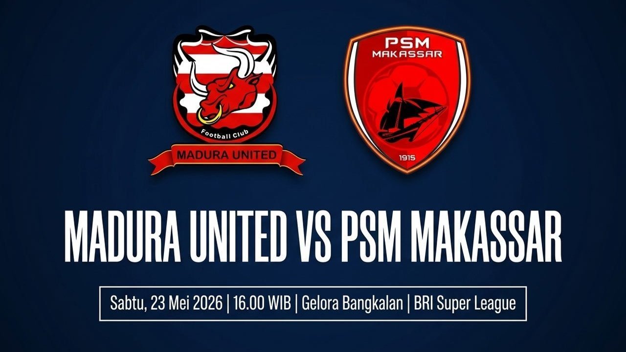 Prediksi BRI Super League: Madura United vs PSM 23 Mei 2026 Prediksi BRI Super League: Madura United vs PSM 23 Mei 2026