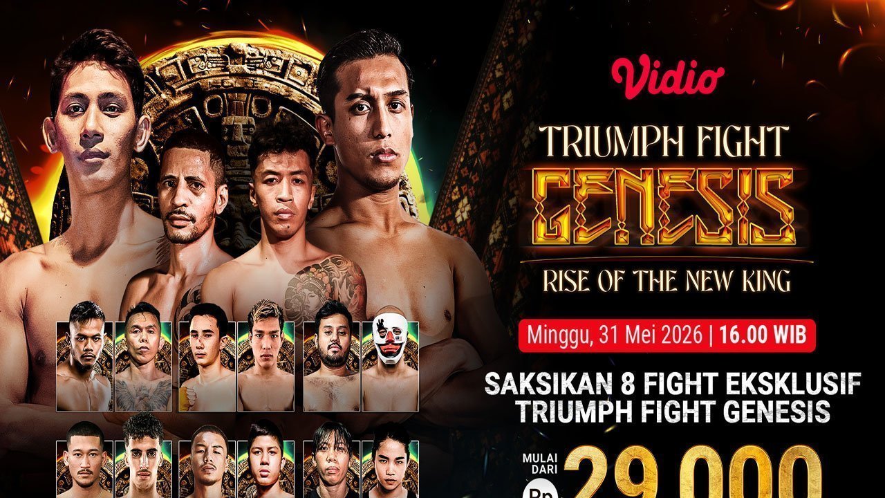 Pertarungan Panas! Triumph Fight Genesis 'Rise of The New King' Hanya di Vidio Pertarungan Panas! Triumph Fight Genesis 'Rise of The New King' Hanya di Vidio