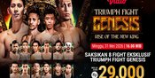 Pertarungan Panas! Triumph Fight Genesis 'Rise of The New King' Hanya di Vidio Pertarungan Panas! Triumph Fight Genesis 'Rise of The New King' Hanya di Vidio