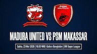Prediksi BRI Super League: Madura United vs PSM 23 Mei 2026
