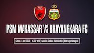 Jadwal dan Live Streaming PSM vs Bhayangkara FC di BRI Super League Hari Ini, 4 Mei 2026