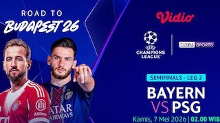 Link Live Streaming Liga Champions: Bayern vs PSG di Vidio, 7 Mei 2026