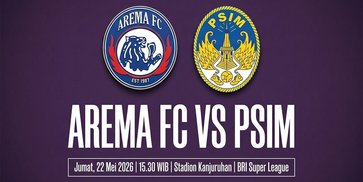 Prediksi BRI Super League: Arema FC vs PSIM 22 Mei 2026 Prediksi BRI Super League: Arema FC vs PSIM 22 Mei 2026