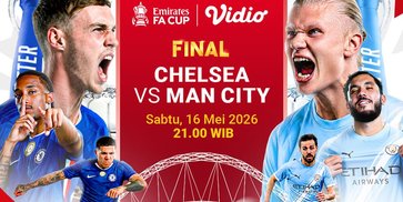 Link Live Streaming Final FA Cup 2026: Chelsea vs Man City di Vidio, 16 Mei 2026 Link Live Streaming Final FA Cup 2026: Chelsea vs Man City di Vidio, 16 Mei 2026