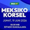 Prediksi Piala Dunia 2026: Meksiko vs Korea Selatan 19 Juni 2026 Prediksi Piala Dunia 2026: Meksiko vs Korea Selatan 19 Juni 2026