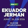 Prediksi Piala Dunia 2026: Ekuador vs Jerman 26 Juni 2026