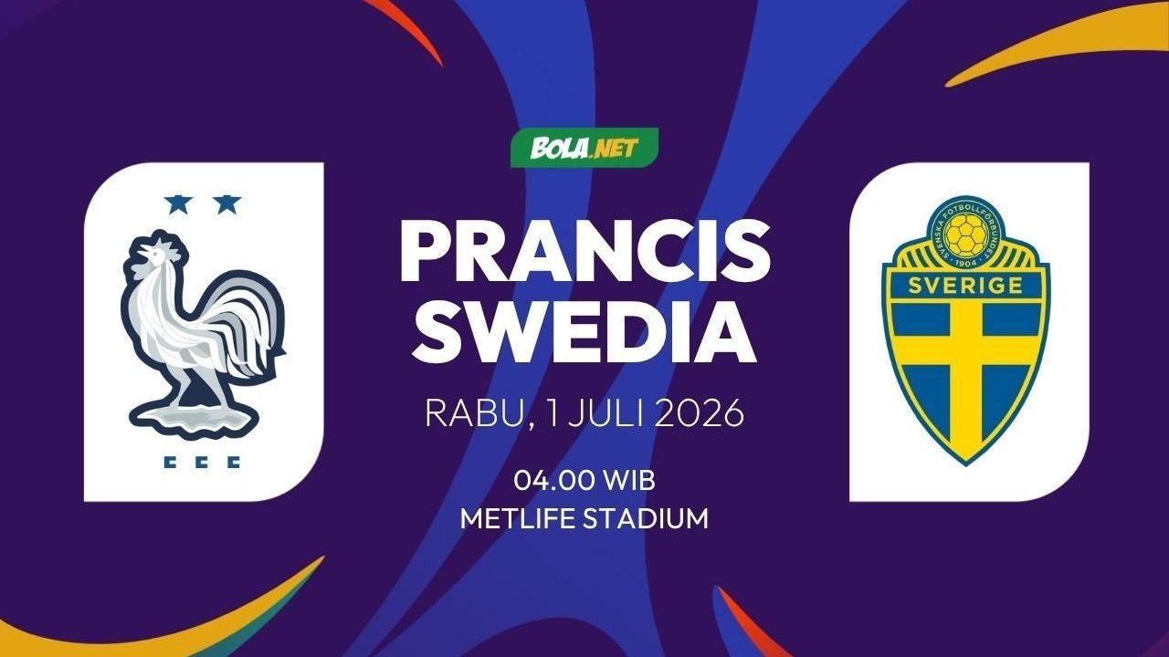 Prediksi Piala Dunia 2026: Prancis vs Swedia 1 Juli 2026