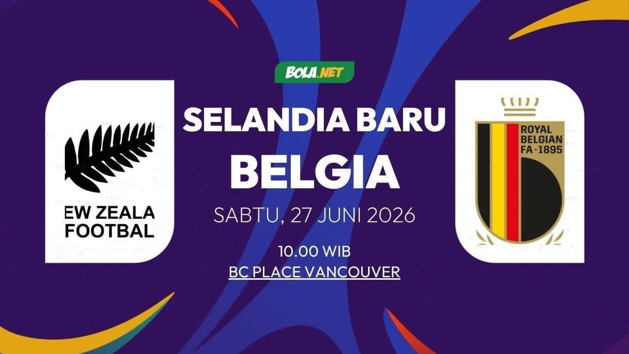 Prediksi Piala Dunia 2026: Selandia Baru vs Belgia 27 Juni 2026