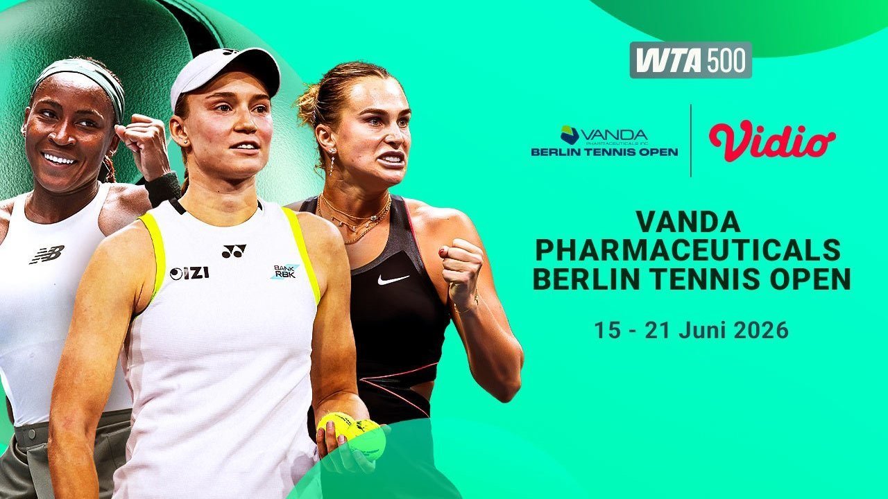 WTA 500 VANDA Pharmaceuticals Berlin Tennis Open 2026: Persaingan Ketat Pekan Ini Hanya di Vidio WTA 500 VANDA Pharmaceuticals Berlin Tennis Open 2026: Persaingan Ketat Pekan Ini Hanya di Vidio