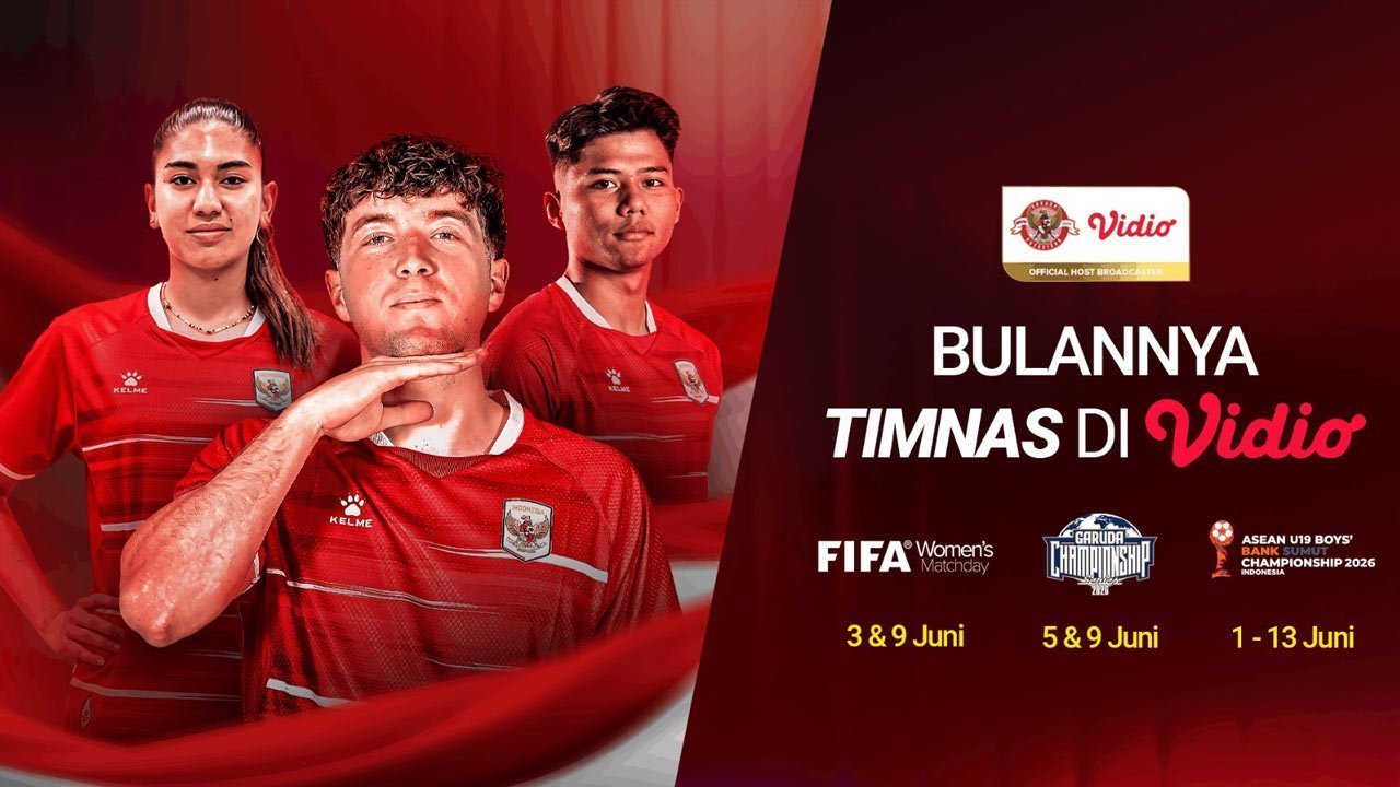Eksklusif di Vidio! Saksikan Perjuangan Timnas Indonesia, Timnas U-19, dan Timnas Putri Sepanjang Juni 2026 Eksklusif di Vidio! Saksikan Perjuangan Timnas Indonesia, Timnas U-19, dan Timnas Putri Sepanjang Juni 2026