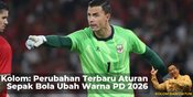 Kolom: Sejumlah Perubahan Terbaru Aturan di Sepak Bola Mengubah Warna Piala Dunia 2026 Kolom: Sejumlah Perubahan Terbaru Aturan di Sepak Bola Mengubah Warna Piala Dunia 2026