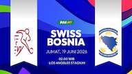Prediksi Piala Dunia 2026: Swiss vs Bosnia dan Herzegovina 19 Juni 2026 Prediksi Piala Dunia 2026: Swiss vs Bosnia dan Herzegovina 19 Juni 2026