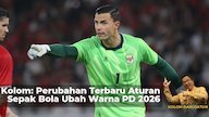 Kolom: Sejumlah Perubahan Terbaru Aturan di Sepak Bola Mengubah Warna Piala Dunia 2026