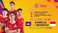 Saksikan ASEAN U19 Boys Championship 2026 3rd Place: Kamboja vs Indonesia Hanya di Vidio Saksikan ASEAN U19 Boys Championship 2026 3rd Place: Kamboja vs Indonesia Hanya di Vidio