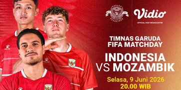 Ayo Dukung Timnas Garuda! Saksikan FIFA Matchday: Indonesia vs Mozambik di Vidio Ayo Dukung Timnas Garuda! Saksikan FIFA Matchday: Indonesia vs Mozambik di Vidio