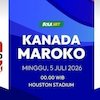 Prediksi Piala Dunia 2026: Kanada vs Maroko 5 Juli 2026
