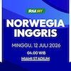 Prediksi Piala Dunia 2026: Norwegia vs Inggris 12 Juli 2026 Prediksi Piala Dunia 2026: Norwegia vs Inggris 12 Juli 2026