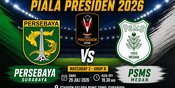 Prediksi Piala Presiden 2026: Persebaya vs PSMS Medan 29 Juli 2026