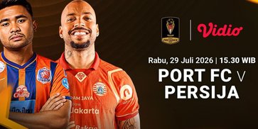 Jadwal Piala Presiden 2026 - Port FC vs Persija: Duel Internasional Sore Ini di Vidio
