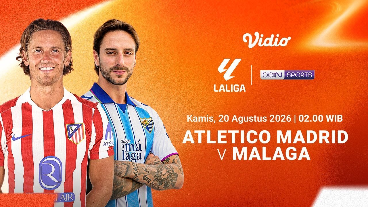 La Liga 2026/27 - Atletico Madrid vs Malaga: Adu Ambisi Tim Unggulan vs Pendatang Baru di Vidio La Liga 2026/27 - Atletico Madrid vs Malaga: Adu Ambisi Tim Unggulan vs Pendatang Baru di Vidio