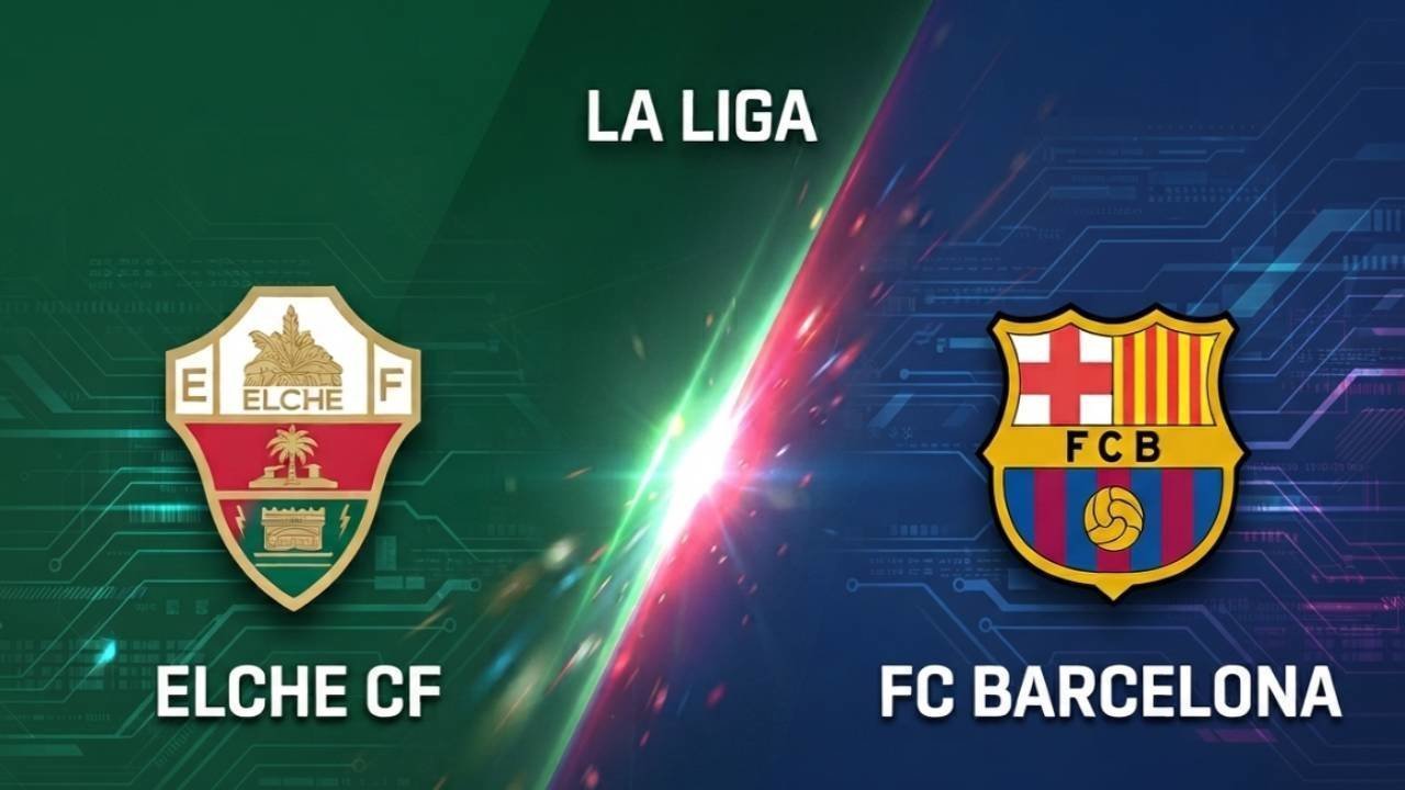 Prediksi Elche vs Barcelona 24 Agustus 2026 Prediksi Elche vs Barcelona 24 Agustus 2026