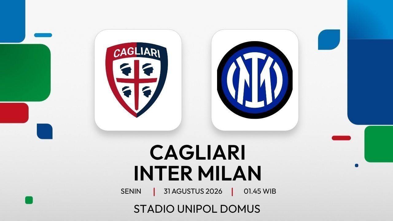 Prediksi Cagliari vs Inter 31 Agustus 2026 Prediksi Cagliari vs Inter 31 Agustus 2026