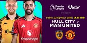 Jadwal Premier League 2026/27 - Hull City vs Manchester United Saksikan Hanya di Vidio Jadwal Premier League 2026/27 - Hull City vs Manchester United Saksikan Hanya di Vidio