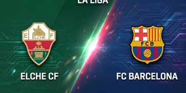 Prediksi Elche vs Barcelona 24 Agustus 2026 Prediksi Elche vs Barcelona 24 Agustus 2026