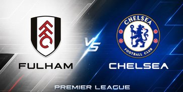 Prediksi Fulham vs Chelsea 25 Agustus 2026 Prediksi Fulham vs Chelsea 25 Agustus 2026