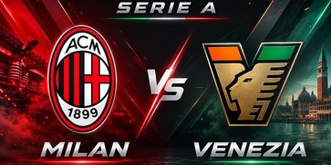 Prediksi AC Milan vs Venezia 29 Agustus 2026 Prediksi AC Milan vs Venezia 29 Agustus 2026