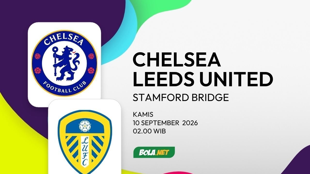 Prediksi Chelsea vs Leeds, 10 September 2026 Prediksi Chelsea vs Leeds, 10 September 2026