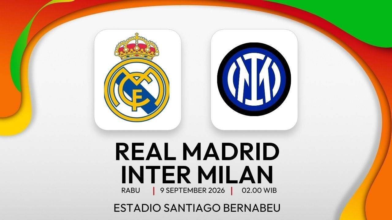 Prediksi Skor Real Madrid vs Inter 9 September 2026 Prediksi Skor Real Madrid vs Inter 9 September 2026