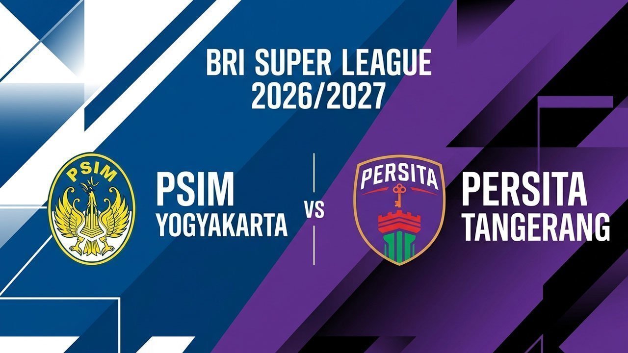 Prediksi BRI Super League: PSIM vs Persita 5 September 2026 Prediksi BRI Super League: PSIM vs Persita 5 September 2026