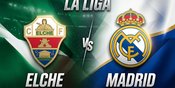 Prediksi Elche vs Madrid 16 September 2026 Prediksi Elche vs Madrid 16 September 2026