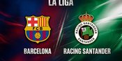Prediksi Barcelona vs Racing Santander 17 September 2026 Prediksi Barcelona vs Racing Santander 17 September 2026
