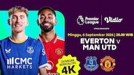 Jadwal Premier League 2026/27 dengan Tayangan 4K Antara Everton vs Manchester United di Vidio
