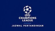 Jadwal Liga Champions di SCTV Pekan Ini, 8-10 September 2026