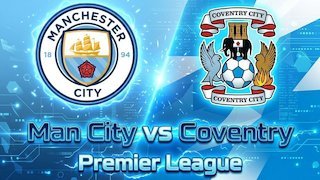 Prediksi Man City vs Coventry City 5 September 2026