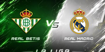 Prediksi Betis vs Madrid 5 September 2026