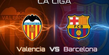Prediksi Valencia vs Barcelona 6 September 2026 Prediksi Valencia vs Barcelona 6 September 2026