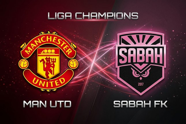 Jadwal Live Streaming Man Utd vs Sabah FK Jadwal Live Streaming Man Utd vs Sabah FK