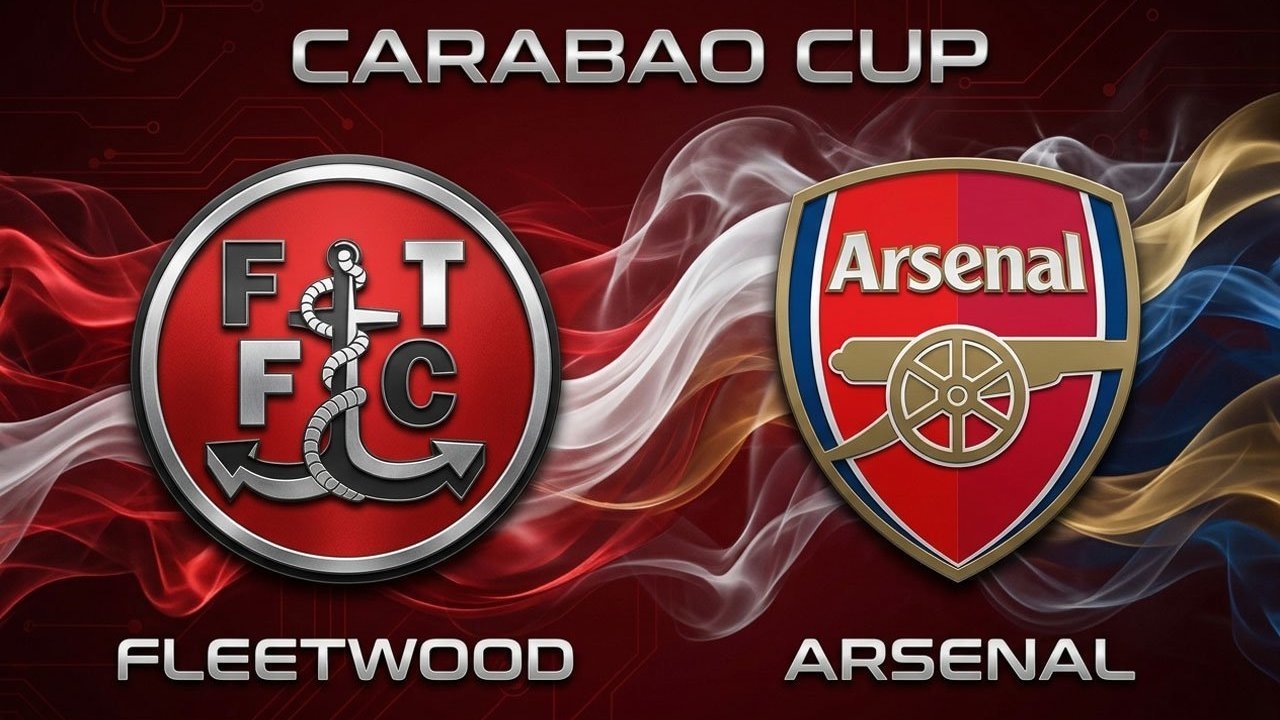 Prediksi Fleetwood vs Arsenal 28 Oktober 2026 Prediksi Fleetwood vs Arsenal 28 Oktober 2026