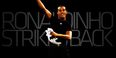 Ronaldinho Strikes Back