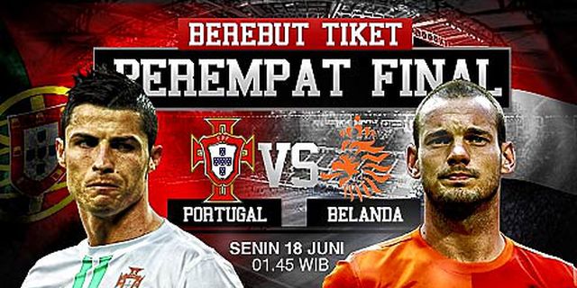 Preview: Portugal vs Belanda, Laga Hidup Mati Preview: Portugal vs Belanda, Laga Hidup Mati