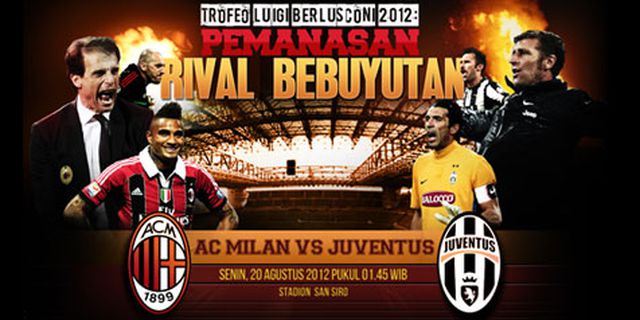 Preview: Milan vs Juve, Pemanasan Duo Bebuyutan