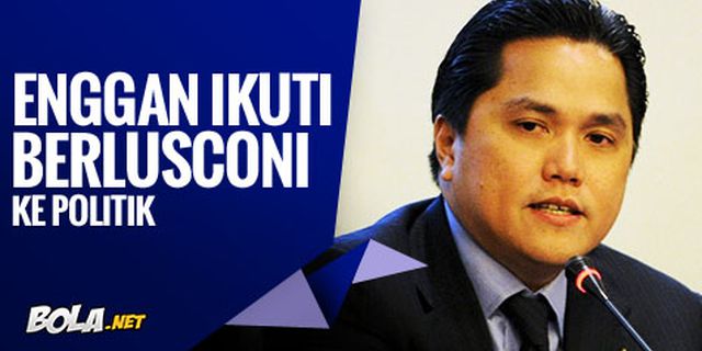 Thohir Enggan Ikuti Jejak Berlusconi